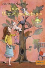 Jules Wunschzauberbaum Cover des Buches Jules Wunschzauberbaum (ISBN: 9783407742124)