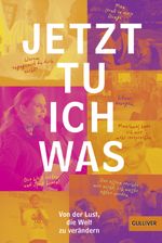 Jetzt tu ich was Cover des Buches Jetzt tu ich was (ISBN: 9783407744890)