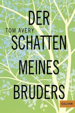 Der Schatten meines Bruders Cover des Buches Der Schatten meines Bruders (ISBN: 9783407745842)