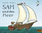 Sam und das Meer Cover des Buches Sam und das Meer (ISBN: 9783407760357)