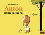 Anton kann zaubern Cover des Buches Anton kann zaubern (ISBN: 9783407761804)