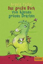 Das große Buch vom kleinen grünen Drachen Cover des Buches Das große Buch vom kleinen grünen Drachen (ISBN: 9783407789808)