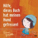 Hilfe, dieses Buch hat meinen Hund gefressen! Cover des Buches Hilfe, dieses Buch hat meinen Hund gefressen! (ISBN: 9783407795847)