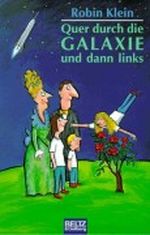 Quer durch die Galaxie und dann links Cover des Buches Quer durch die Galaxie und dann links (ISBN: 9783407796974)