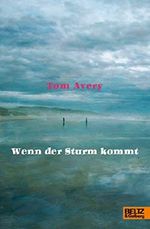 Wenn der Sturm kommt: Roman Cover des Buches Wenn der Sturm kommt: Roman (ISBN: 9783407821294)