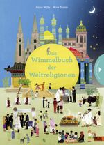 Das Wimmelbuch der Weltreligionen Cover des Buches Das Wimmelbuch der Weltreligionen (ISBN: 9783407822024)