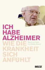 »Ich habe Alzheimer« Cover des Buches »Ich habe Alzheimer« (ISBN: 9783407858481)