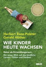 Wie Kinder heute wachsen Cover des Buches Wie Kinder heute wachsen (ISBN: 9783407859532)