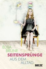 Seitensprünge aus dem Alltag Cover des Buches Seitensprünge aus dem Alltag (ISBN: 9783407859884)