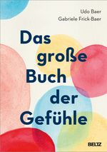Das große Buch der Gefühle Cover des Buches Das große Buch der Gefühle (ISBN: 9783407867025)