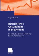 Betriebliches Gesundheitsmanagement Cover des Buches Betriebliches Gesundheitsmanagement (ISBN: 9783409120180)