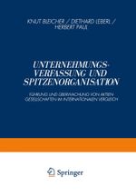 Unternehmungsverfassung und Spitzenorganisation: Fuhrung Und Uberwachung Von Aktiengesellschaften Im Internationalen Vergleich (German Edition) Cover des Buches Unternehmungsverfassung und Spitzenorganisation: Fuhrung Und Uberwachung Von Aktiengesellschaften Im Internationalen Vergleich (German Edition) (ISBN: 9783409133401)