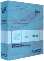 Gebäude- und Grundstücksentwässerung: Kommentare zu DIN EN 12056, DIN 1986 und DIN EN 1610 DIN-Normen und technische Regeln (Loseblattwerk) Cover des Buches Gebäude- und Grundstücksentwässerung: Kommentare zu DIN EN 12056, DIN 1986 und DIN EN 1610 DIN-Normen und technische Regeln (Loseblattwerk) (ISBN: 9783410159704)
