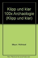 Hundert mal Archäologie. Die wichtigsten 100 Themen in Text und Bild Cover des Buches Hundert mal Archäologie. Die wichtigsten 100 Themen in Text und Bild (ISBN: 9783411017201)