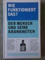 Der Mensch und seine Krankheiten (Wie funktioniert das?) Cover des Buches Der Mensch und seine Krankheiten (Wie funktioniert das?) (ISBN: 9783411023851)