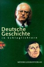 Deutsche Geschichte in Schlaglichtern Cover des Buches Deutsche Geschichte in Schlaglichtern (ISBN: 9783411076734)