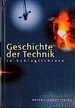 Geschichte der Technik in Schlaglichtern Cover des Buches Geschichte der Technik in Schlaglichtern (ISBN: 9783411077410)