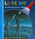 Meyer. Die kleine Kinderbibliothek - Licht an! / Am Himmel und im Weltall Cover des Buches Meyer. Die kleine Kinderbibliothek - Licht an! / Am Himmel und im Weltall (ISBN: 9783411093120)