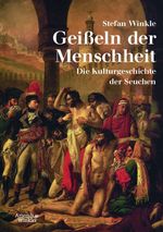 Geißeln der Menschheit Cover des Buches Geißeln der Menschheit (ISBN: 9783411160372)