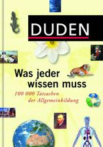 Duden - Was jeder wissen muss Cover des Buches Duden - Was jeder wissen muss (ISBN: 9783411711147)