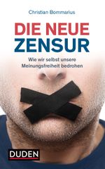 Die neue Zensur Cover des Buches Die neue Zensur (ISBN: 9783411717736)