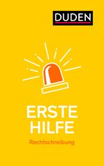 Erste Hilfe – Rechtschreibung Cover des Buches Erste Hilfe – Rechtschreibung (ISBN: 9783411721962)