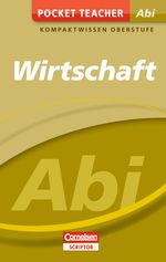 Pocket Teacher Abi Wirtschaft Cover des Buches Pocket Teacher Abi Wirtschaft (ISBN: 9783411871728)
