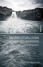 Snorri Sturluson – Homer des Nordens Cover des Buches Snorri Sturluson – Homer des Nordens (ISBN: 9783412207434)