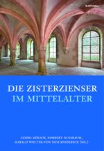 Die Zisterzienser im Mittelalter Cover des Buches Die Zisterzienser im Mittelalter (ISBN: 9783412507183)