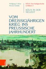 Vom dreißigjährigen Krieg ins preußische Jahrhundert Cover des Buches Vom dreißigjährigen Krieg ins preußische Jahrhundert (ISBN: 9783412516925)