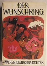 Der Wunschring. (Märchen deutscher Dichter) Cover des Buches Der Wunschring. (Märchen deutscher Dichter) (ISBN: 9783414116703)