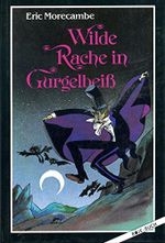 Wilde Rache in Gurgelbeiss Cover des Buches Wilde Rache in Gurgelbeiss (ISBN: 9783414170408)