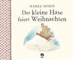 Der kleine Hase feiert Weihnachten Cover des Buches Der kleine Hase feiert Weihnachten (ISBN: 9783414821409)