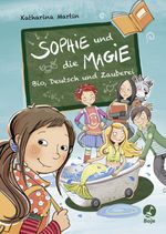 Sophie und die Magie - Bio, Deutsch und Zauberei Cover des Buches Sophie und die Magie - Bio, Deutsch und Zauberei (ISBN: 9783414825698)