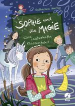 Sophie und die Magie - Eine zauberhafte Klassenfahrt (Band 2) Cover des Buches Sophie und die Magie - Eine zauberhafte Klassenfahrt (Band 2) (ISBN: 9783414826008)