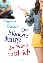 Der blödeste Junge der Schule und ich Cover des Buches Der blödeste Junge der Schule und ich (ISBN: 9783414826015)