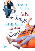 Ich, die Jungs und die Sache mit dem Coolsein Cover des Buches Ich, die Jungs und die Sache mit dem Coolsein (ISBN: 9783414826404)