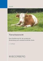 Tierschutzrecht: Eine Einführung für die praktische Anwendung aus amtstierärztlicher Sicht Cover des Buches Tierschutzrecht: Eine Einführung für die praktische Anwendung aus amtstierärztlicher Sicht (ISBN: 9783415062573)