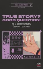 True Story? Good Question! Cover des Buches True Story? Good Question! (ISBN: 9783417000504)