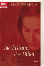 Die Frauen der Bibel Cover des Buches Die Frauen der Bibel (ISBN: 9783417207545)