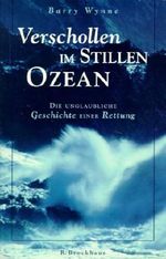 Verschollen im Stillen Ozean: Die unglaubliche Geschichte einer Rettung Cover des Buches Verschollen im Stillen Ozean: Die unglaubliche Geschichte einer Rettung (ISBN: 9783417219388)