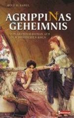 Agrippinas Geheimnis Cover des Buches Agrippinas Geheimnis (ISBN: 9783417247428)