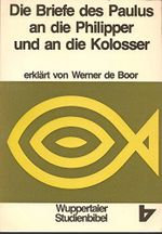 Wuppertaler Studienbibel, NT, Sonderausgabe, Bd.12, Die Briefe des Paulus an die Philipper und an die Kolosser Cover des Buches Wuppertaler Studienbibel, NT, Sonderausgabe, Bd.12, Die Briefe des Paulus an die Philipper und an die Kolosser (ISBN: 9783417250121)
