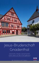 Jesus-Bruderschaft Gnadenthal Cover des Buches Jesus-Bruderschaft Gnadenthal (ISBN: 9783417253917)
