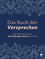 Das Buch der Versprechen: Die Bibel mit allen Verheißungen Gottes für dich (Neues Leben. Die Bibel) Cover des Buches Das Buch der Versprechen: Die Bibel mit allen Verheißungen Gottes für dich (Neues Leben. Die Bibel) (ISBN: 9783417257984)
