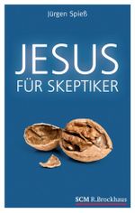 Jesus für Skeptiker Cover des Buches Jesus für Skeptiker (ISBN: 9783417265279)
