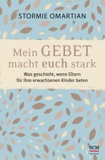 Mein Gebet macht euch stark Cover des Buches Mein Gebet macht euch stark (ISBN: 9783417265675)