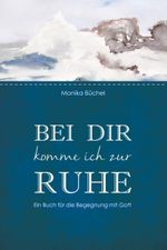 Bei dir komme ich zur Ruhe Cover des Buches Bei dir komme ich zur Ruhe (ISBN: 9783417266535)