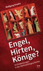 Engel, Hirten, Könige?: 24 Entdeckungen in der Weihnachtsgeschichte Cover des Buches Engel, Hirten, Könige?: 24 Entdeckungen in der Weihnachtsgeschichte (ISBN: 9783417266566)