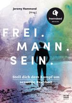 Frei. Mann. Sein. Cover des Buches Frei. Mann. Sein. (ISBN: 9783417268607)